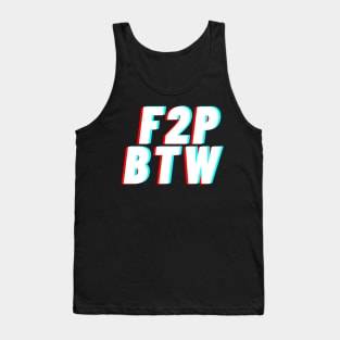 F2P BTW Glitched Mobile Game Text Tank Top